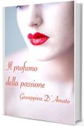 Il profumo della passione: otto mesi in Australia (Consolazione Vol. 16)