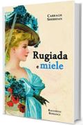 Rugiada e Miele