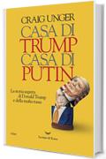 Casa di Trump, casa di Putin