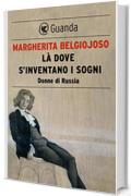 Là dove s'inventano i sogni. Donne di Russia