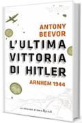 L'ultima vittoria di Hitler