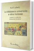 La biblioteca universale e altre fantasie