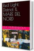 Red Light District  IL MARE DEL NORD