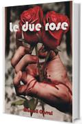 Le due rose