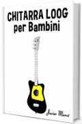 Chitarra Loog per Bambini: Canti di Natale, Musica Classica, Filastrocche, Canti Tradizionali e Popolari!