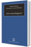 Arte monologica?