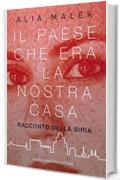 Il paese che era la nostra casa: Racconto della Siria (gulliver)