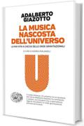 La musica nascosta dell'universo: La mia vita a caccia delle onde gravitazionali (Einaudi. Passaggi)