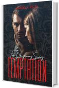 TEMPTATION (The Dangerous Series Vol.1) Erotic: New Adult Dark Romance