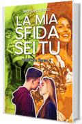 La Mia Sfida Sei Tu (The Bruins Series Vol.4)