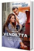 Il piacere della vendetta: Vendetta e vino rosso | Nozze per vendetta | L'estate della vendetta | Il re della vendetta