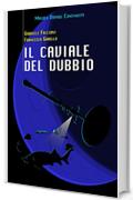 Il caviale del dubbio