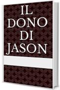 Il dono di Jason