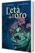 L'Età dell'Oro – Volume 1