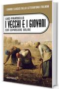 I vecchi e i giovani. Con espansione online (annotato) (I Grandi Classici della Letteratura Italiana Vol. 4)