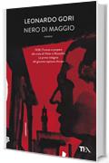 Nero di maggio: Il ciclo di Bruno Arcieri