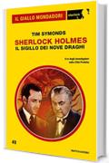 Sherlock Holmes - Il Sigillo dei Nove Draghi (Il Giallo Mondadori Sherlock)