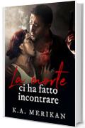 La morte ci ha fatto incontrare (gay romance)