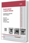 Centri storici e spazio urbano: L'esperienza regionale della Sardegna