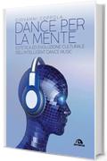 Dance per la mente: Estetica ed evoluzione culturale dell’Intelligent Dance Music