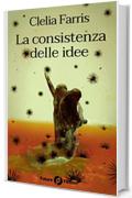 La consistenza delle idee (Future Fiction Vol. 57)