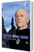 Zater Anno 3000: L'Attacco dei Mostri - Prima Parte