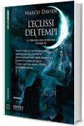 L'eclissi dei tempi: Trilogia dell'estraneo 3 (Odissea Digital Fantasy)