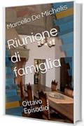 Riunione di famiglia: Ottavo Episodio (Il commissario Olivieri - Seconda serie Vol. 2)