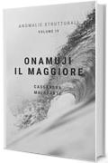 Onamuji il Maggiore (Anomalie Strutturali Vol. 4)