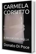 CARMELA CORSITTO: IL BRUSIO DEL NULLA