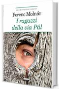 I ragazzi della via Pàl: Ediz. integrale (La biblioteca dei ragazzi)