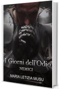 I Giorni dell'Odio (Nemici Vol. 1)