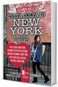 Tutta colpa di New York, La serie completa (eNewton Narrativa)