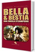 BELLA & BESTIA: Una Favola Steampunk (Dario Abate Editore Vol. 22)