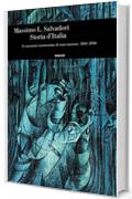 Storia d'Italia: Il cammino tormentato di una nazione. 1861-2016 (Einaudi. Storia Vol. 80)