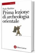 Prima lezione di archeologia orientale