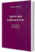 Aprire e gestire una galleria d’arte : Una guida introduttiva