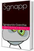 Sgnapp: Sgnapurzio Cicerchia