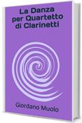 La Danza per Quartetto di Clarinetti