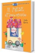 Il paese all'incontrario: Edizione illustrata