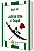 L’ultima notte di Dragut (Fiaschette Vol. 5)