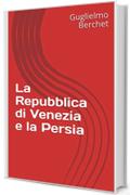 La Repubblica di Venezia e la Persia