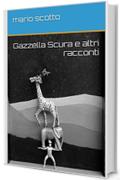 Gazzella Scura e altri racconti