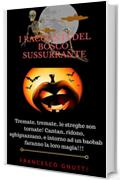 La foresta sussurrante: Speciale Hallowen