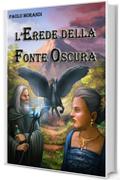 L'erede della fonte oscura