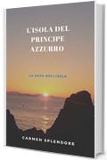 L'Isola del Principe Azzurro (Saga dell'Isola Vol. 1)