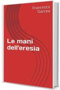 Le mani dell'eresia (Racconti di Fantascienza Vol. 4)