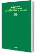 In principio, confusione e paura (Letture Einaudi Vol. 81)