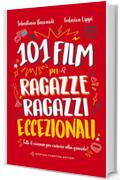 101 film per ragazze e ragazzi eccezionali