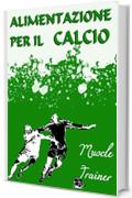 Alimentazione per il Calcio